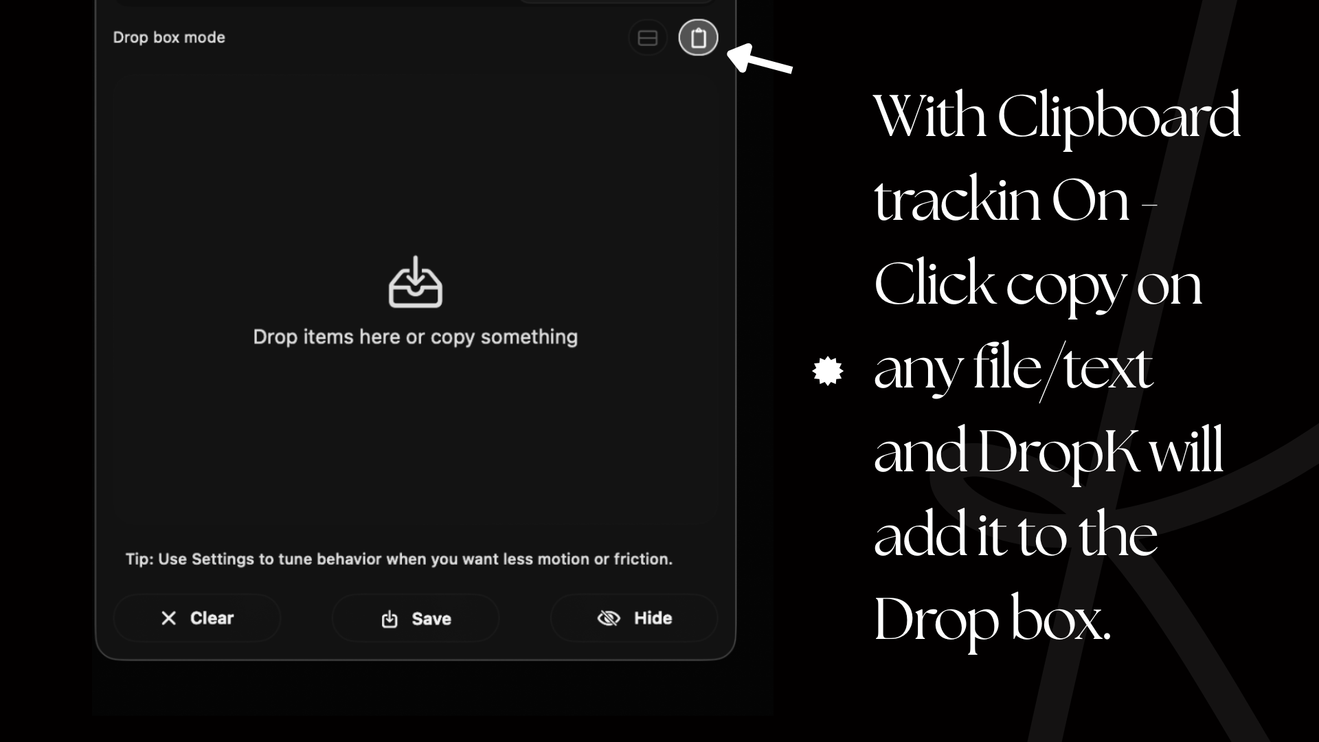 DropK clipboard tracking mode with an empty shelf ready for copied content.