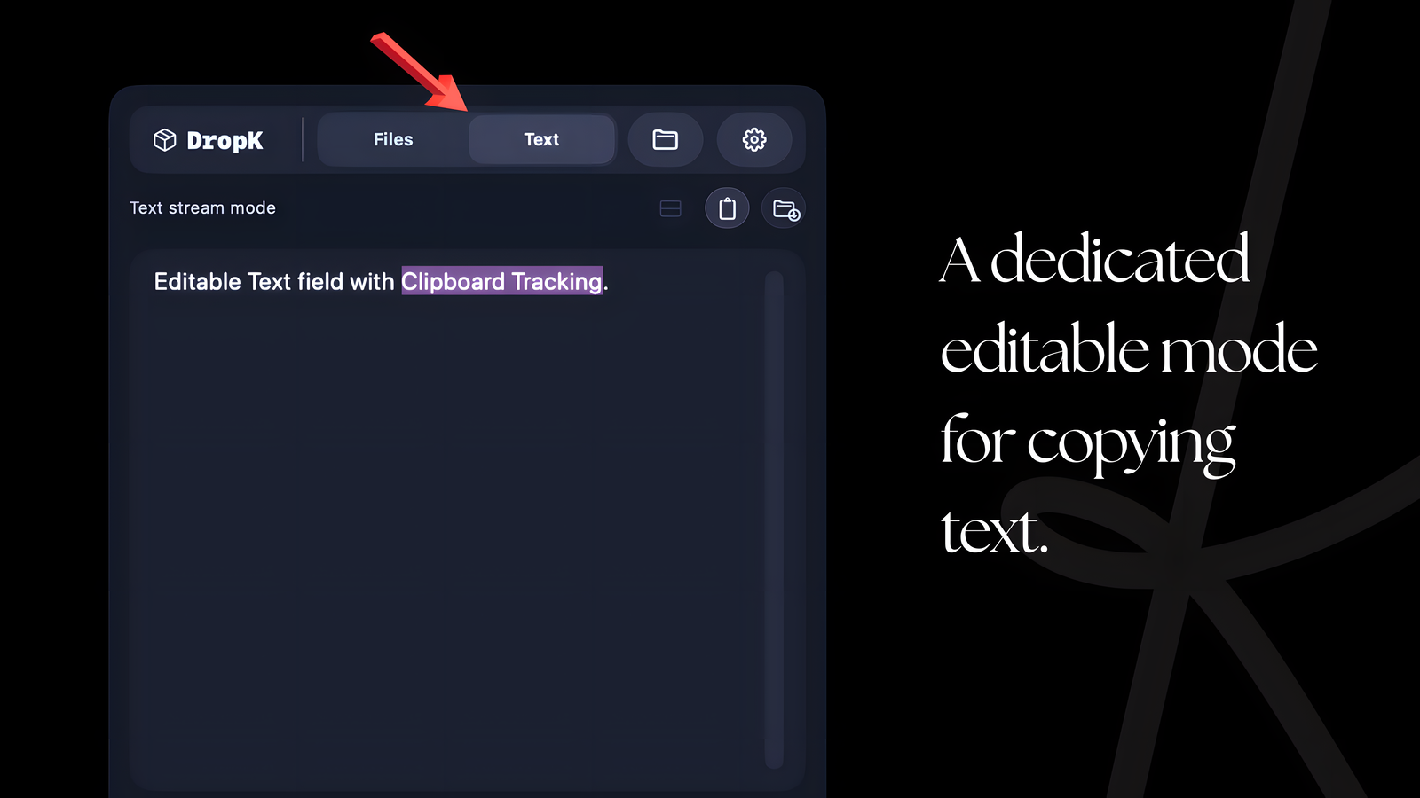 DropK text mode showing an editable text field with a Clipboard Tracking pill inline.